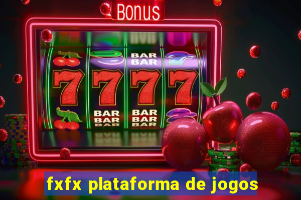 fxfx plataforma de jogos